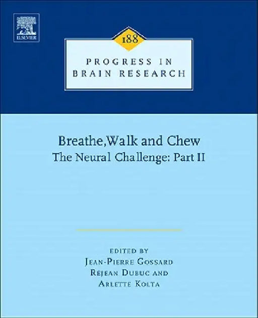 Breathe, Walk and Chew; The Neural Challenge: Part II by Jean-Pierre Gossard