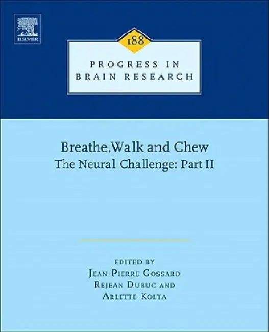 Breathe, Walk and Chew; The Neural Challenge: Part II by Jean-Pierre Gossard