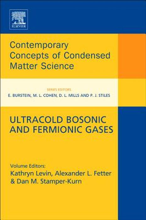 Ultracold Bosonic And Fermionic Gases by Kathy Levin