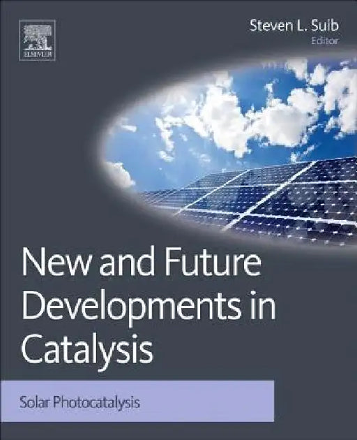 New and Future Developments in Catalysis: Solar Photocatalysis by Steven L. Suib