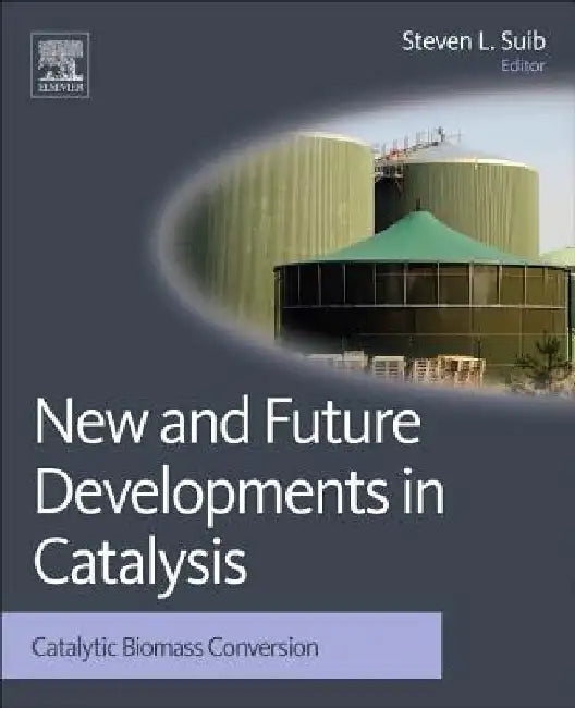 New and Future Developments in Catalysis: Catalytic Biomass Conversion by Steven L. Suib