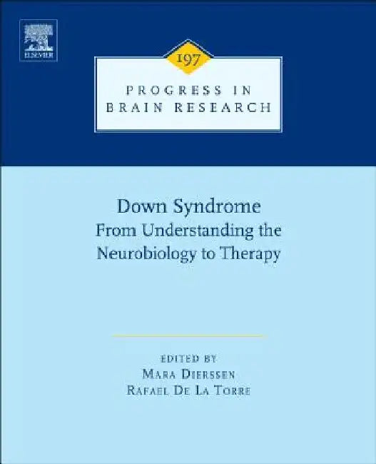 Down Syndrome: From Understanding the Neurobiology to Therapy by Mara Dierssen