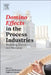Domino Effects in the Process Industries: Modelling, Prevention and Managing by Genserik Reniers