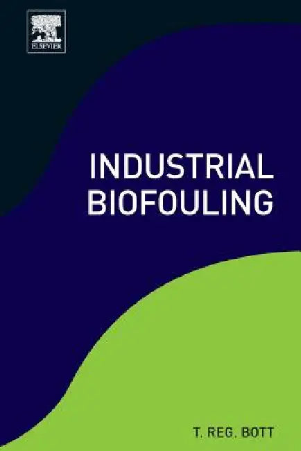 Industrial Biofouling by T. Reg Bott