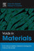 Voids in Materials: From Unavoidable Defects to Designed Cellular Materials by Gary M. Gladysz