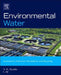 Environmental Water: Advances in Treatment, Remediation and Recycling by V. K. Gupta