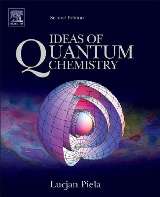 Ideas of Quantum Chemistry by Lucjan Piela