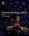 Nanotechnology Safety by Ramazan Asmatulu