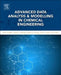 Advanced Data Analysis and Modelling in Chemical Engineering by Denis Constales