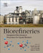 Biorefineries: Integrated Biochemical Processes for Liquid Biofuels by Nasib Qureshi