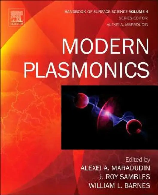 Modern Plasmonics by Alexei A. Maradudin