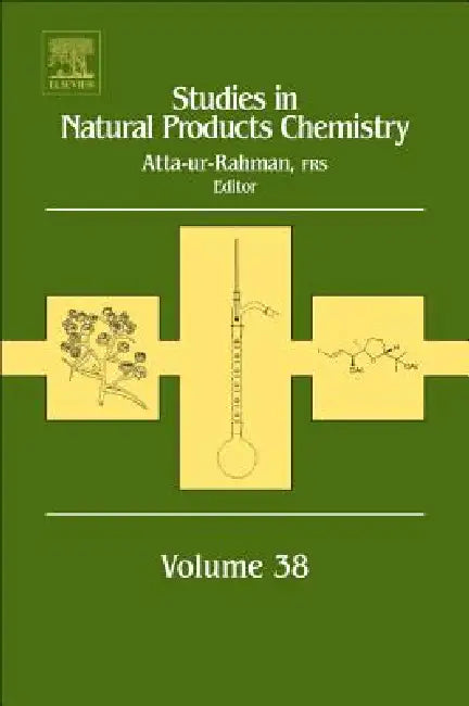 Studies in Natural Products Chemistry: Volume 38 by Atta-Ur- Rahman