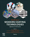 Handbook of Modern Coating Technologies: Applications and Development by Mahmood Aliofkhazraei