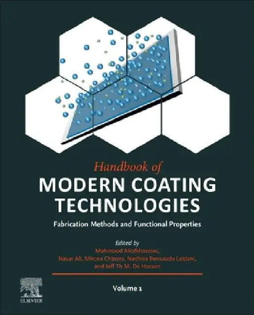 Handbook of Modern Coating Technologies: Fabrication Methods and Functional Properties by Mahmood Aliofkhazraei