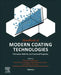 Handbook of Modern Coating Technologies: Fabrication Methods and Functional Properties by Mahmood Aliofkhazraei
