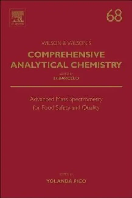 Advanced Mass Spectrometry for Food Safety and Quality by Yolanda Pico