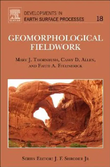 Geomorphological Fieldwork by Mary J. Thornbush