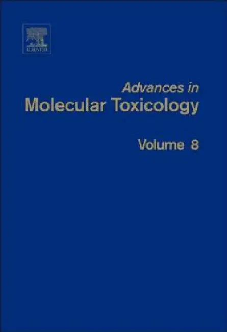Advances in Molecular Toxicology by James C. Fishbein