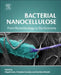 Bacterial Nanocellulose: From Biotechnology to Bio-Economy by Miguel Gama