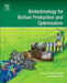 Biotechnology for Biofuel Production and Optimization by Carrie A. Eckert