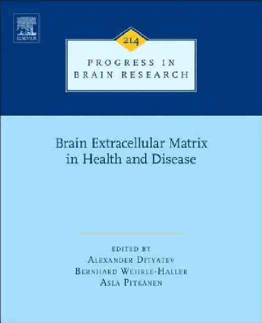 Brain Extracellular Matrix in Health and Disease by Alexander Dityatev