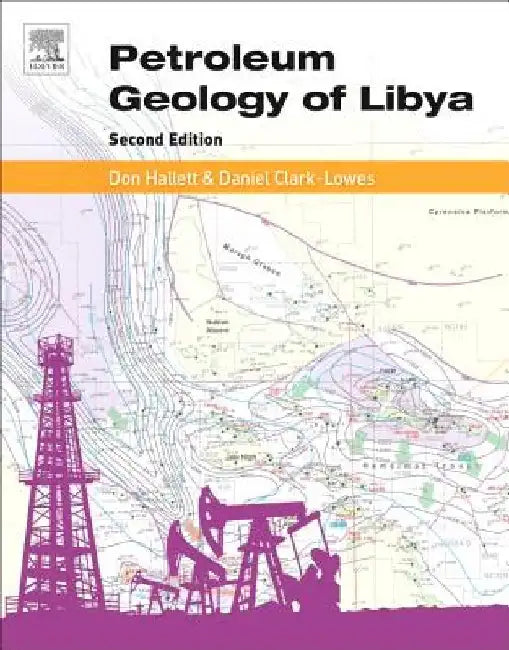 Petroleum Geology of Libya by Don Hallett