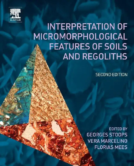 Interpretation of Micromorphological Features of Soils and Regoliths by Stoops, Marcelino , Mees