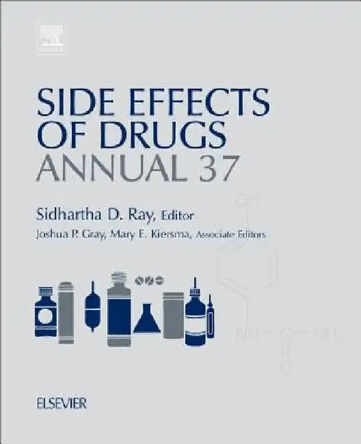Side Effects of Drugs Annual: A worldwide yearly survey of new data in adverse drug reactions by Sidhartha D. Ray