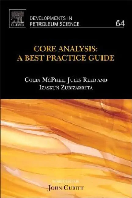 Core Analysis: A Best Practice Guide by Colin McPhee