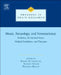 Music, Neurology, and Neuroscience: Evolution, the Musical Brain, Medical Conditions, and Therapies by Eckart Altenmüller