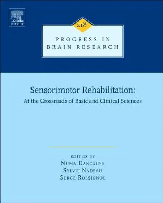 Sensorimotor Rehabilitation: At the Crossroads of Basic and Clinical Sciences by Numa Dancause