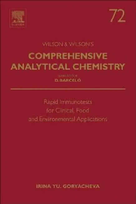 Rapid Immunotests for Clinical, Food and Environmental Applications by Irina Yu Goryacheva