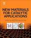 New Materials for Catalytic Applications by Vasile I. Parvulescu