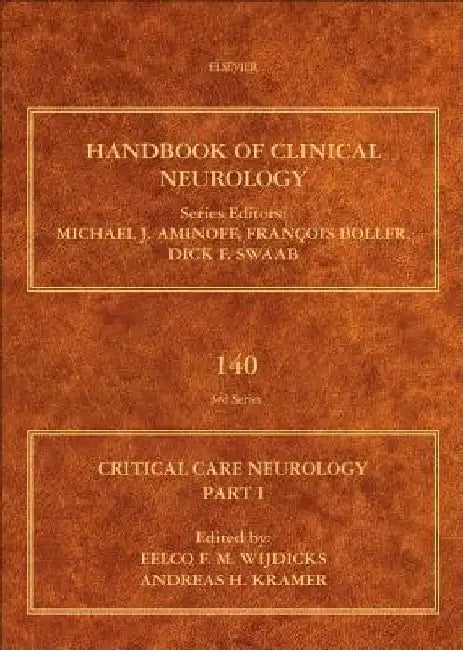 Critical Care Neurology Part I: Neurocritical Care by Eelco F. M. Wijdicks