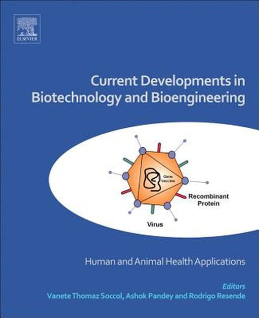 Current Developments in Biotechnology and Bioengineering: Human and Animal Health Applications by Ashok Pandey, Rodrigo R. Resende