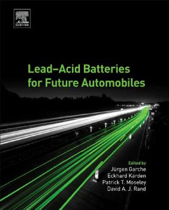 Lead-Acid Batteries for Future Automobiles by Jürgen Garche