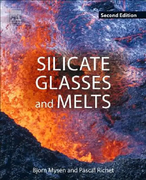 Silicate Glasses and Melts by Bjorn Mysen