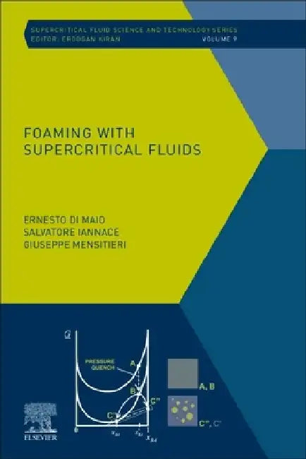 Foaming with Supercritical Fluids by Ernesto Di Maio