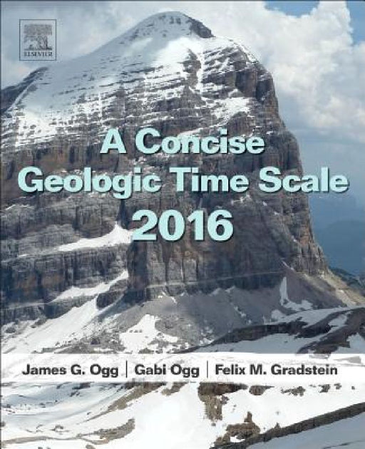 A Concise Geologic Time Scale: 2016 by J. G. Ogg