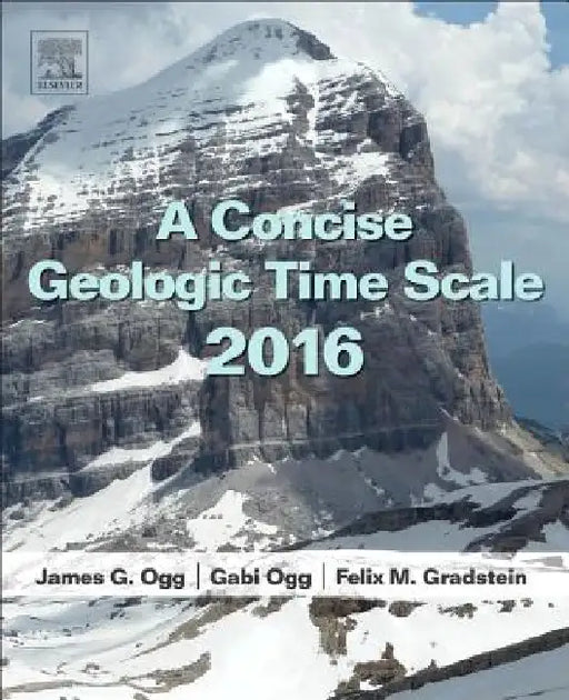 A Concise Geologic Time Scale: 2016 by J. G. Ogg