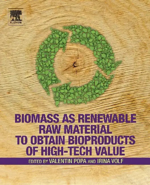 Biomass as Renewable Raw Material to Obtain Bioproducts of High-Tech Value by Popa , Volf