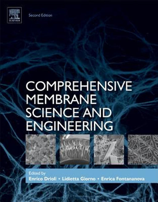 Comprehensive Membrane Science and Engineering by Enrico Drioli, Lidietta Giorno