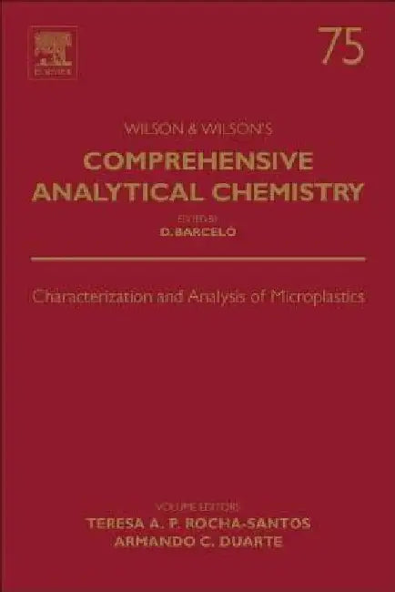 Characterization and Analysis of Microplastics by Teresa A. P. Rocha-Santos