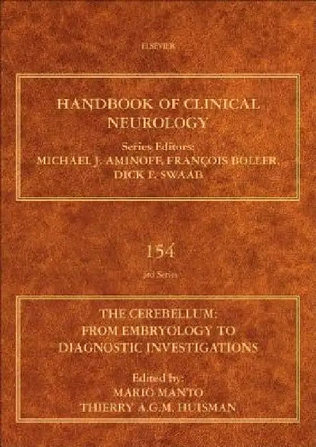 The Cerebellum: From Embryology to Diagnostic Investigations: Handbook of Clinical Neurology Series by Mario Manto