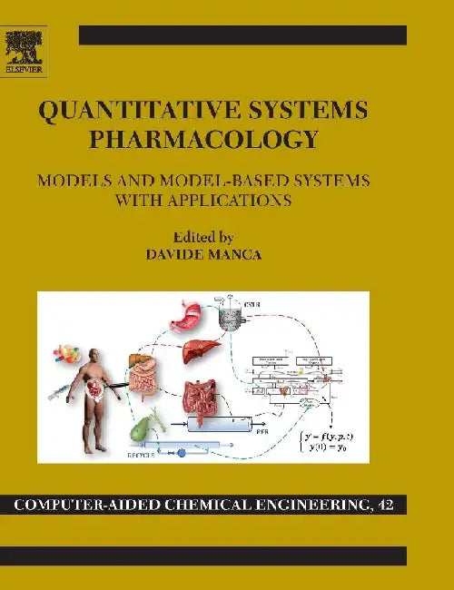 Quantitative Systems Pharmacology: Models and Model-Based Systems with Applications by Manca