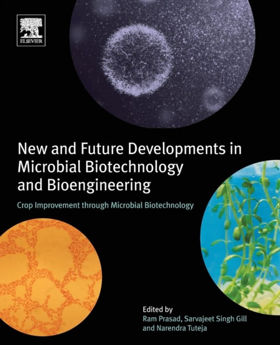 Crop Improvement through Microbial Biotechnology: New and Future: Developments in Microbial Biotechnology and Bioengineering 1ed: by Prasad Ram