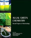 Algal Green Chemistry: Recent Progress in Biotechnology by Rajesh Prasad Rastogi