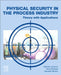 Physical Security in the Process Industry: Theory with Applications by Landucci Gabriele