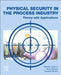 Physical Security in the Process Industry: Theory with Applications by Landucci Gabriele