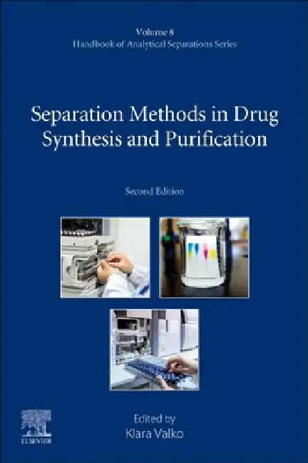 Separation Methods in Drug Synthesis and Purification by Klara Valko